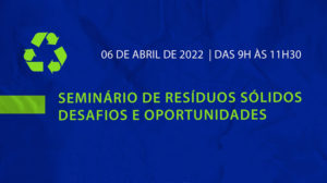 Leia mais sobre o artigo Inscrições abertas para Seminário de Resíduos Sólidos da Apecs e da SIMA-SP