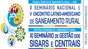 Leia mais sobre o artigo Saneamento Rural: Seminário Nacional e Encontro Latino-Americano