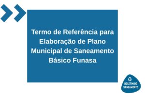Termo de Referência para Elaboração de Plano Municipal de Saneamento Básico Funasa
