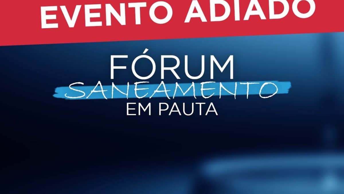 Inscrições abertas - Fórum do Saneamento - Adiado