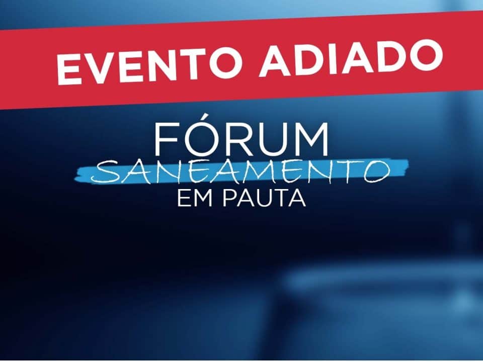Inscrições abertas - Fórum do Saneamento - Adiado