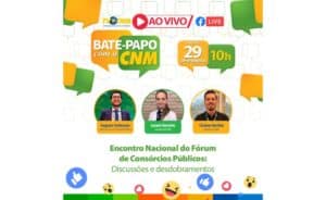 Leia mais sobre o artigo Bate-papo com a CNM debateu os desdobramentos do Encontro Nacional do Fórum de Consórcios