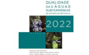 Leia mais sobre o artigo Relatório de Qualidade das Águas Subterrâneas no Estado de São Paulo CETESB 2022