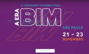 Sinaenco promove 6º Seminário Internacional: A ERA BIM – A Maior Revolução Tecnológica na Arquitetura e Engenharia