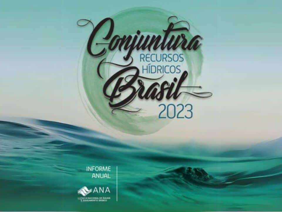 Conjuntura dos Recursos Hídricos no Brasil – 2023 - ANA
