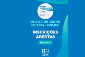 Leia mais sobre o artigo Sobre a Brazil Water Week 2024