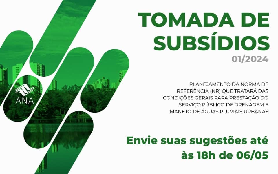 ANA abre período de contribuição para Tomada de Subsídios 01/2024 – Planejamento da Norma de Referência das Condições Gerais para Prestação so Serviço Público de Drenagem e Manejo de Águas Pluviais Urbanas (DMAPU)