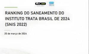 Leia mais sobre o artigo Ranking do Saneamento do Instituto Trata Brasil de 2024 (SNIS 2022) – Relatório Completo – Instituto Trata Brasil