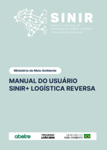 Leia mais sobre o artigo Manual do Usuário SINIR + Logística Reversa – MMA – Versão 1.0