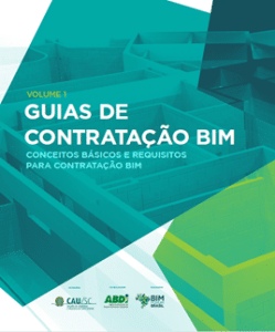 Leia mais sobre o artigo Guias de Contratação BIM – Volume 1 – ABDI BIM Forum Brasil – CAU – SC