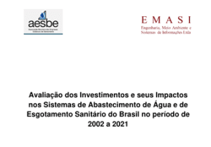 Leia mais sobre o artigo Avaliação dos Investimentos e seus Impactos nos Sistemas de Abastecimento de Água e de Esgotamento Sanitário do Brasil no período de 2002 a 2021