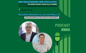 Leia mais sobre o artigo Boletim do Saneamento participa do Podcast Nem Negacionismo Nem Apocalipse, por Gesner Oliveira e Artur Villela Ferreira