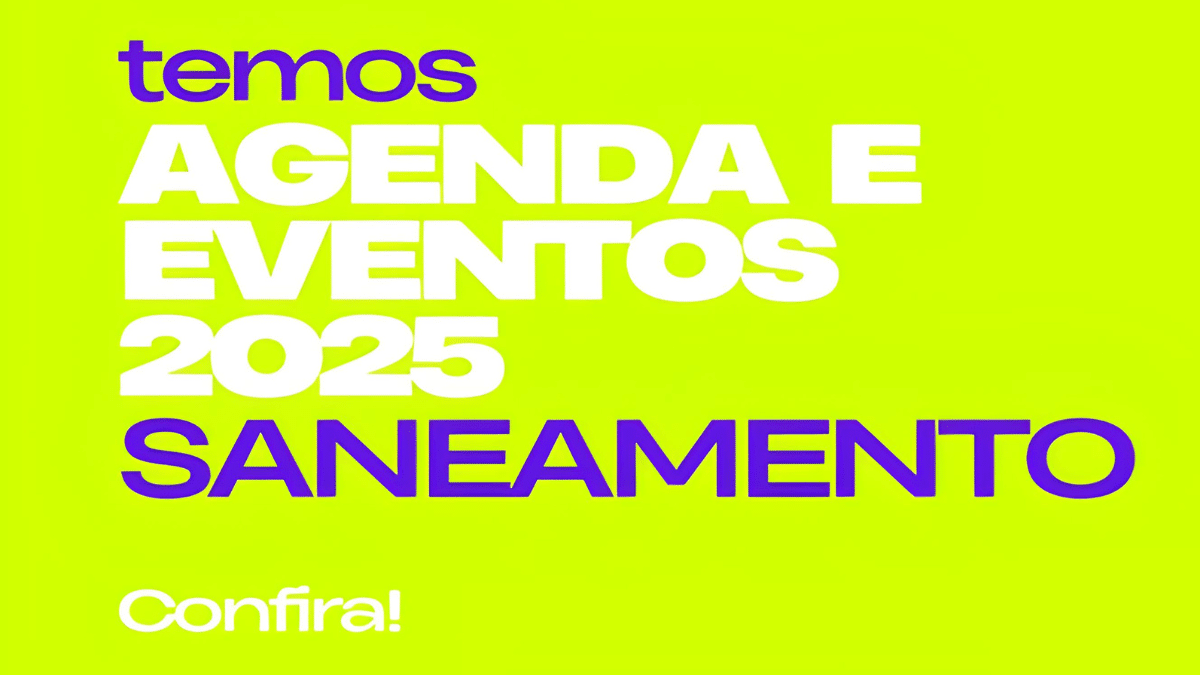 Confira nosso novo calendário de eventos do saneamento para 2025