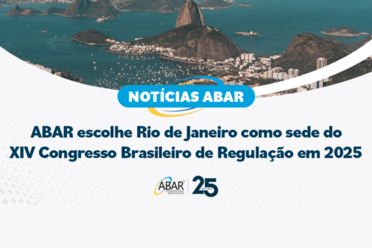 Leia mais sobre o artigo ABAR escolhe Rio de Janeiro como sede do XIV Congresso Brasileiro de Regulação em 2025