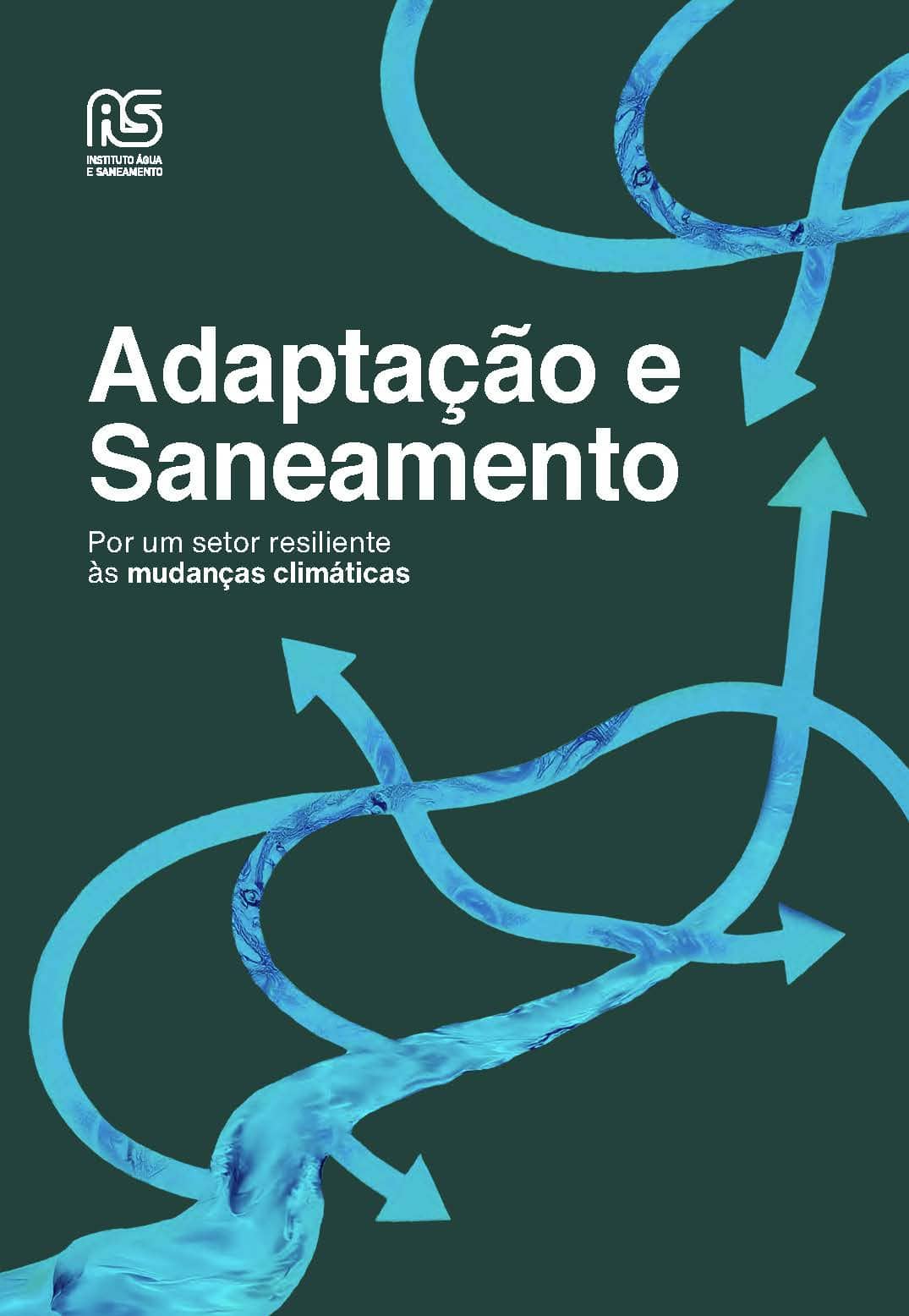 Leia mais sobre o artigo Adaptação e Saneamento – Por um setor resiliente às mudanças climáticas