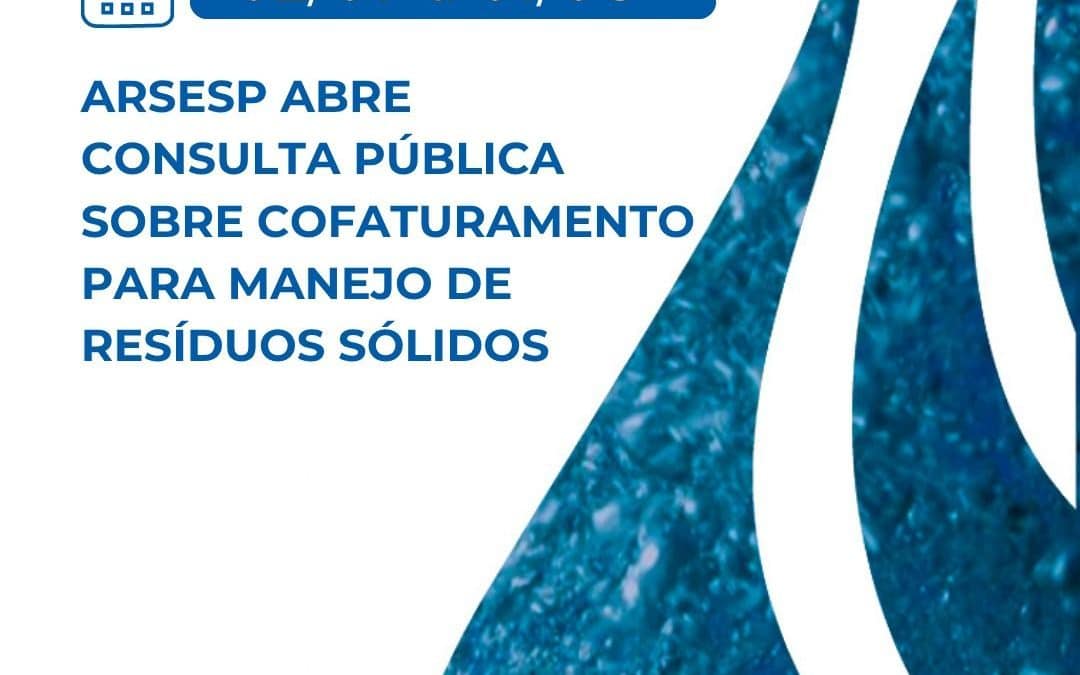 Arsesp abre consulta pública sobre cofaturamento para manejo de resíduos sólidos
