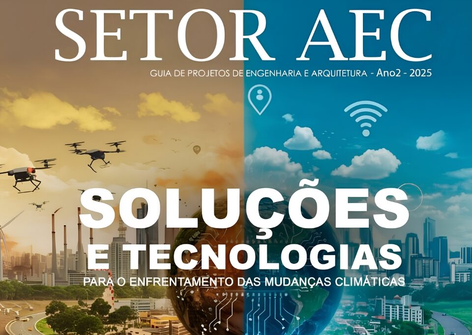 Anuário AEC 2025 tendências, cases e inovação em Arquitetura e Engenharia Consultiva no Brasil