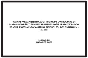Manual para apresentação de propostas do programa de saneamento básico em áreas rurais