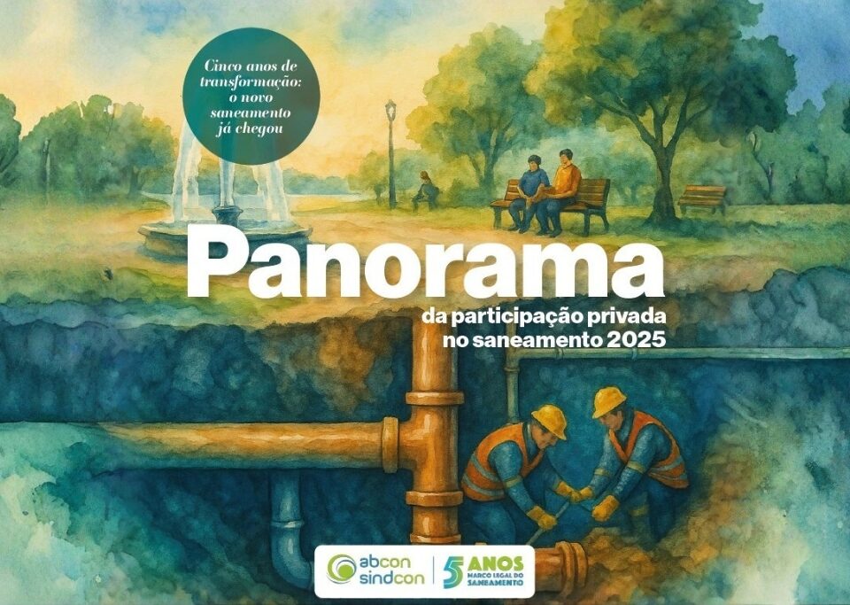 AbconSindcon publica Panorama da Participação Privada no Saneamento 2025 (1)