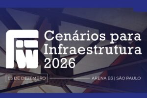 Cenários para a infraestrutura 2026 Prêmio Infra Women Brazil