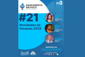 No ar mais um episódio do Podcast Saneamento em Foco!