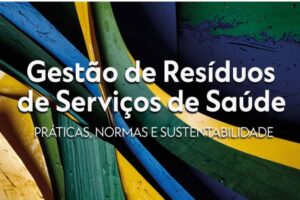 Gestão de Resíduos de Serviços de Saúde PRÁTICAS, NORMAS E SUSTENTABILIDADE