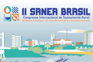 Mudanças Climáticas II SANEA Brasil debate o novo desafio do saneamento rural em Petrolina