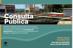 ANA abre consulta pública sobre contabilidade regulatória para água e esgoto